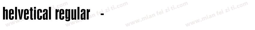 helvetical regular免费字体转换
